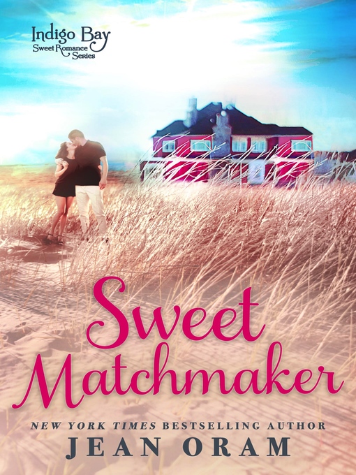 Title details for Sweet Matchmaker by Jean Oram - Available